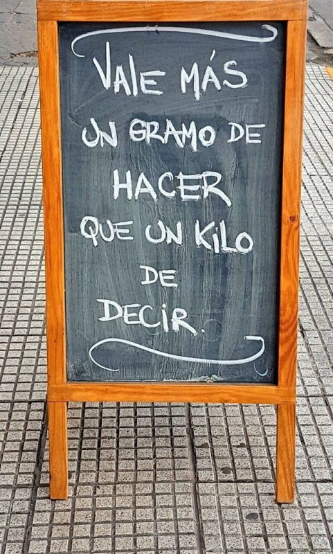 vale mas un gramo de hacer que 1 kg de decir.jpg